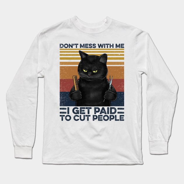 Hairstylist Cat I Get Paid To Cut People Long Sleeve T-Shirt by Sunset beach lover